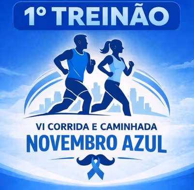 TREINÃO VI CORRIDA E CAMINHADA NOVEMBRO AZUL